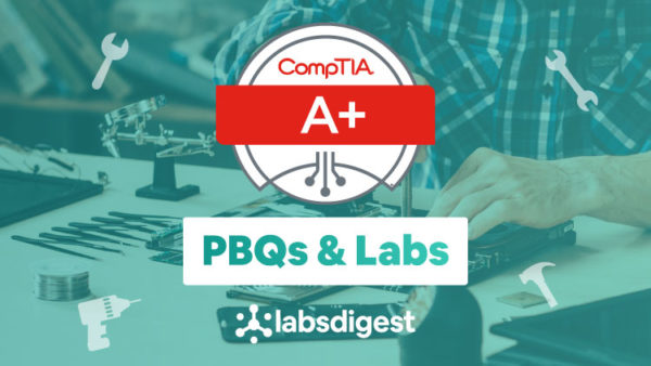 CompTIA A+ (220-1101) Practice Exam Questions, Official Study Guides and PBQs/Labs