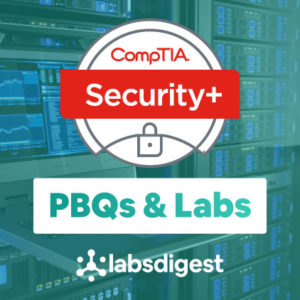 CompTIA Security+ (SY0-601) Practice Exam Questions, Official Study Guides and PBQs/Labs